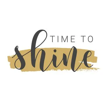 Handwritten Lettering of Time to Shine. Vector Illustration. Stock Illustration
