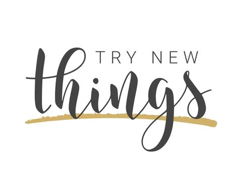 Handwritten Lettering of Try New Things. Vector Illustration. Stock Illustration