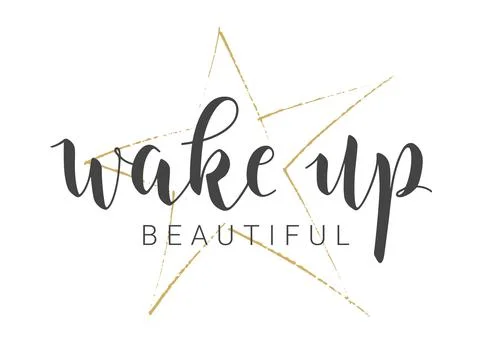 Handwritten Lettering of Wake Up Beautiful. Vector Illustration. Stock Illustration
