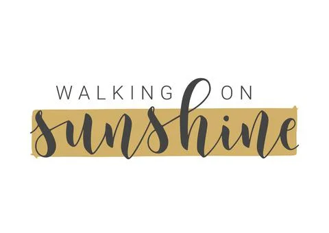 Handwritten Lettering of Walking On Sunshine. Vector Illustration. Stock Illustration