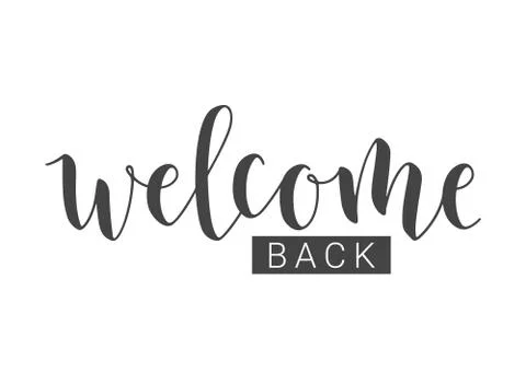 Handwritten Lettering of Welcome Back. Vector Illustration. Stock Illustration