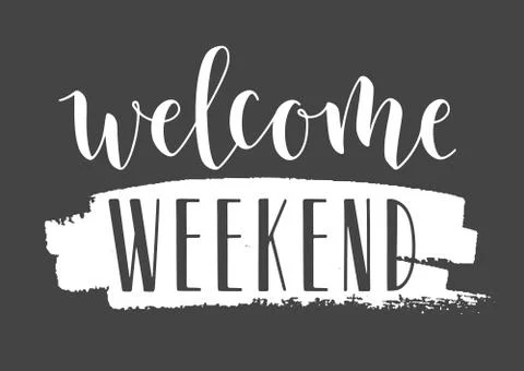Handwritten Lettering of Welcome Weekend. Vector Illustration. Stock Illustration
