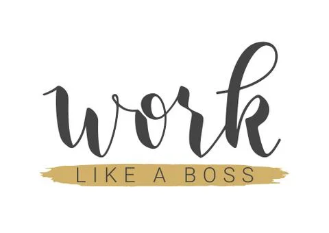 Handwritten Lettering of Work Like A Boss. Vector Illustration. Stock Illustration