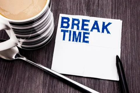 Handwritten text showing Break Time. Business concept for Stop Pause From Wor Foto stock