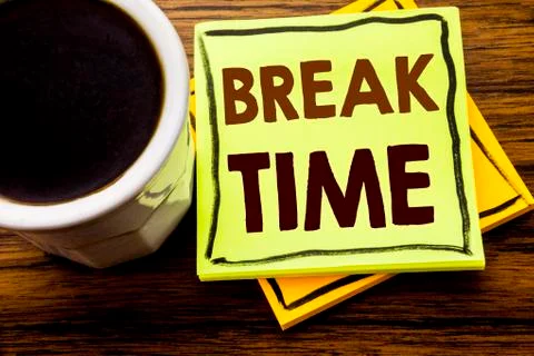 Handwritten text showing Break Time. Business concept for Stop Pause From Wor Foto stock