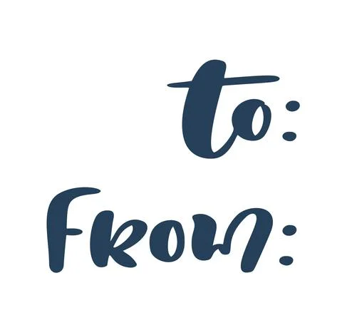 Handwritten vector calligraphic vintage text To From on white background Illustrazione stock