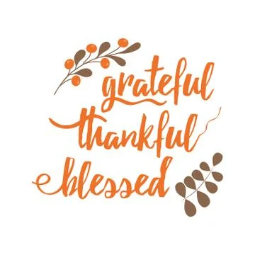 Handwritten vector lettering phrase grateful thankful blessed decorated flora Stock Illustration