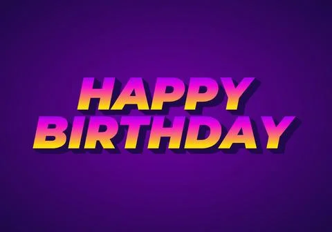 Happy birthday. Text effect in 3D look with eye catching color Stock Illustration