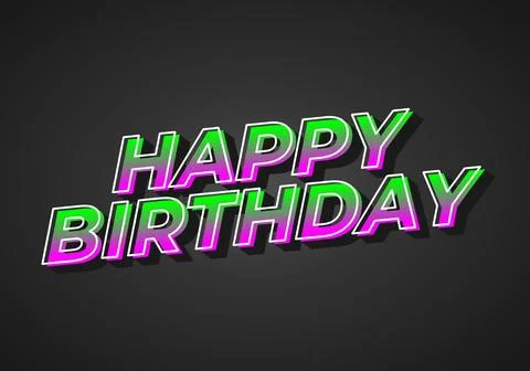 Happy birthday. Text effect in 3D look with eye catching color Stock Illustration