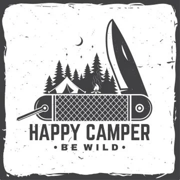 Happy camper. Be wild. Vector illustration. Concept for shirt or badge, overlay Stock Illustration