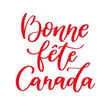 Happy Canada day vector card in french. Bonne fete Canada. Handwritten lett.. Stock Illustration
