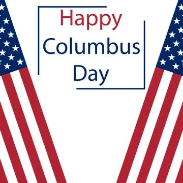 Happy Columbus Day in America. Flags on a white background Stock Illustration