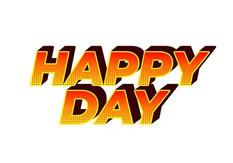 Happy day. Text effect in 3D style with eye catching colors Stock Illustration