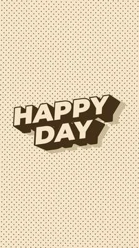 Happy day. Text effect in 3D style. portrait orientation Stock Illustration