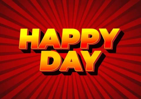 Happy day. Text effect in 3D style with eye catching colors Stock Illustration