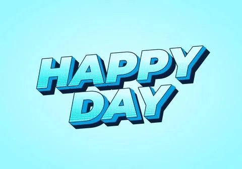 Happy day. Text effect in 3D style with eye catching colors Stock Illustration