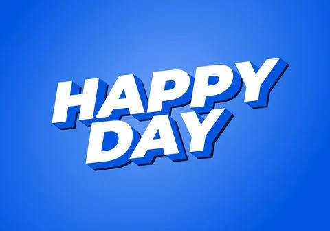 Happy day. Text effect in 3D style with eye catching colors Stock Illustration