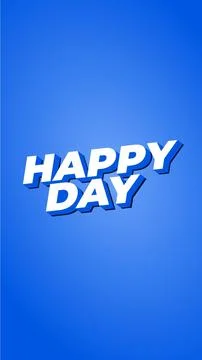 Happy day. Text effect in 3D style. portrait orientation Stock Illustration
