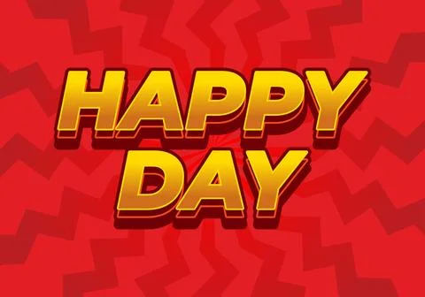 Happy day. Text effect in 3D style with eye catching colors Stock Illustration