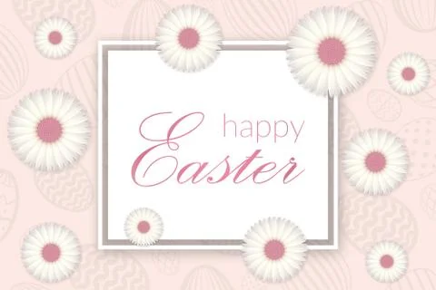 Happy Easter background, decorative text. Pastel eggs texture, 3D chamomile.  Illustrazione stock