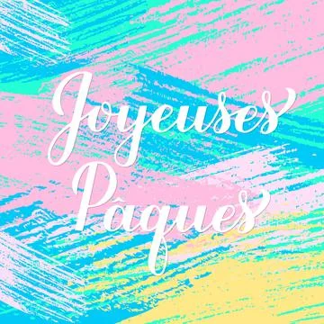 Happy Easter calligraphy hand lettering in French language on colorful brus.. Stock Illustration