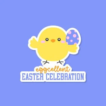 Happy Easter Chick Holding Egg with Egg-cellent Easter Celebration Text Stock Illustration
