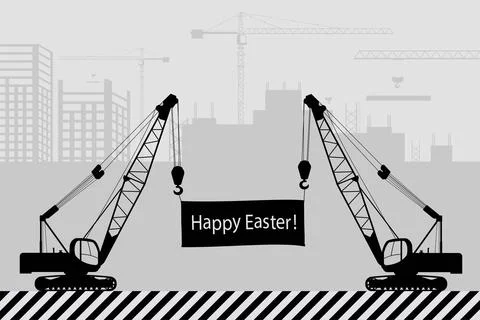 Happy easter. Construction cranes hold a banner with congratulations. Stock Illustration