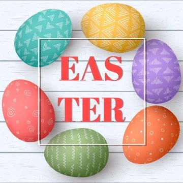 Happy Easter eggs frame with text. Colorful easter eggs on white wooden backg Stock Illustration
