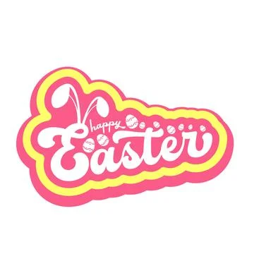 Happy Easter lettering sticker with bunny ears and tiny eggs. Pink and yellow Stock Illustration