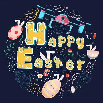 Happy Easter painted poster with a beautiful inscription Flying drone and pai Stock Illustration