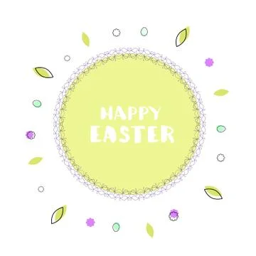 Happy Easter round banner. Handwritten lettering  with circle decorative fram Stock Illustration