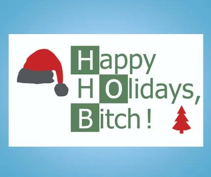 Happy holidays bitch Stock Illustration