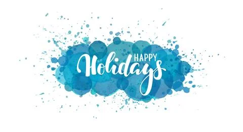 Happy holidays. Hand drawn calligraphy and brush pen lettering. Blue waterc.. Stock Illustration