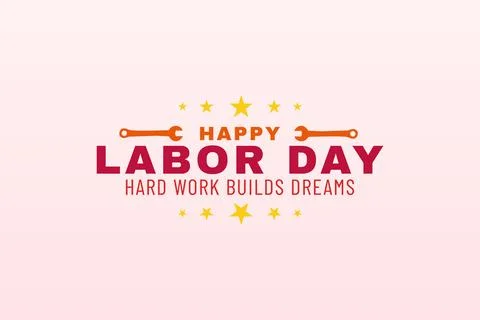 Happy Labor Day Hard Work Builds Dreams Stock Illustration
