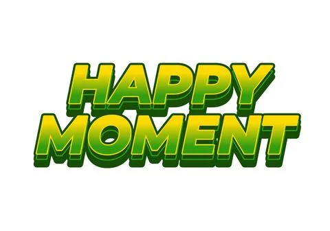 Happy moment. Text effect in 3D style with modern colors Stock Illustration