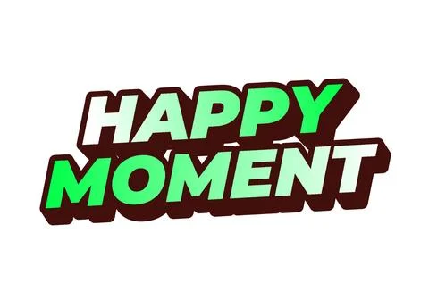 Happy moment. Text effect in 3D style with modern colors Stock Illustration
