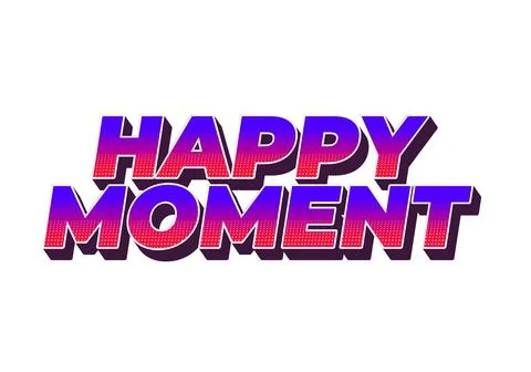 Happy moment. Text effect in 3D style with modern colors Stock Illustration