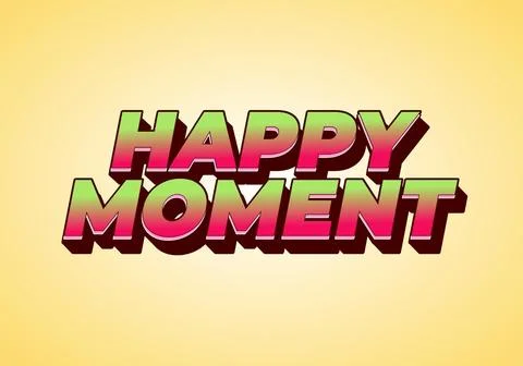 Happy moment. Text effect in 3D style with modern colors Stock Illustration