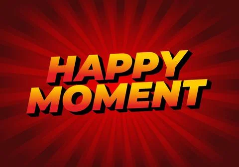 Happy moment. Text effect in 3D style with modern colors Stock Illustration