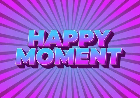 Happy moment. Text effect in 3D style with modern colors Stock Illustration