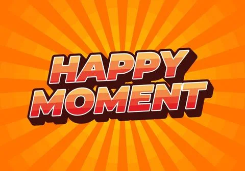 Happy moment. Text effect in 3D style with modern colors Stock Illustration