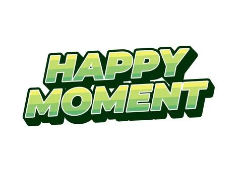Happy moment. Text effect in 3D style with modern colors Stock Illustration