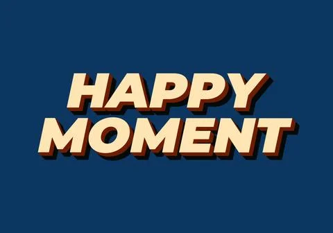 Happy moment. Text effect in 3D style with modern colors Stock Illustration