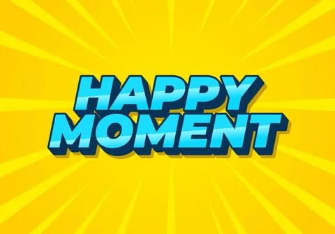 Happy moment. Text effect in 3D style with modern colors Stock Illustration