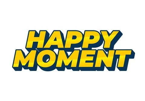 Happy moment. Text effect in 3D style with modern colors Stock Illustration