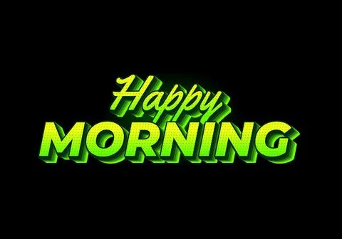 Happy morning. Text effect in 3D look. Eye catching color Stock Illustration