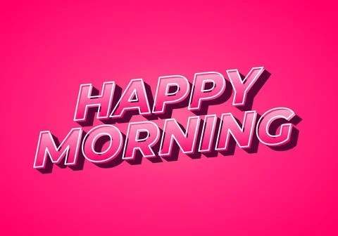 Happy morning. Text effect in 3D look. Eye catching color Stock Illustration