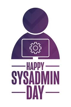 Happy National System Administrator - Sysadmin Appreciation Day. Holiday concept Stock Illustration