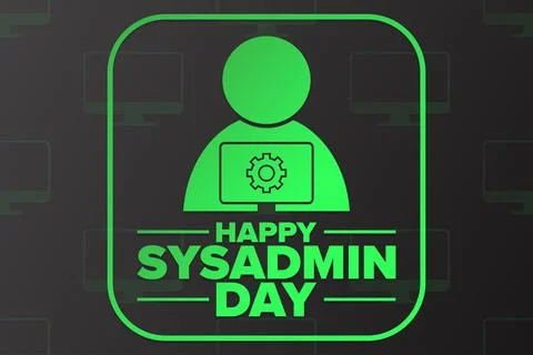 Happy National System Administrator - Sysadmin Appreciation Day. Holiday concept Stock Illustration