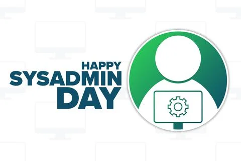 Happy National System Administrator - Sysadmin Appreciation Day. Holiday concept Stock Illustration